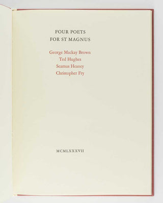 BROWN, George Mackay; Ted HUGHES, Seamus HEANEY; Christopher FRY. Four Poets for St Magnus. [[bmid:2126352b]]