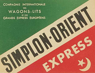 ANON. Compagnie Internationale des Wagons Lits, Simplon - Orient Express.