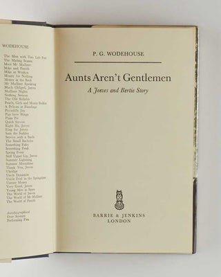 WODEHOUSE, P.G. Aunts Aren't Gentlemen. [[bmid:2126815b]]