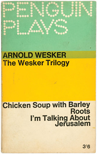 WESKER, Arnold. Wesker Trilogy.
