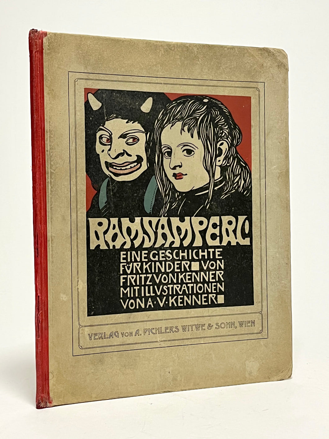 VIENNA SECESSION - KENNER, A.[nton] Ritter von (illustrator).  Fritz von KENNER (author). Ramsamperl; Eine Geschichte für Kinder.