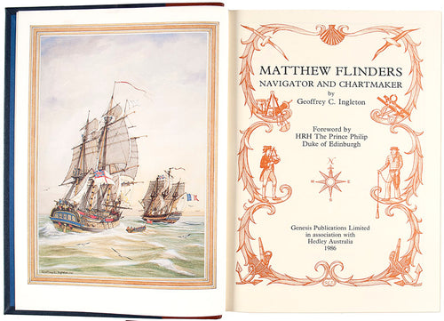 Matthew Flinders: Navigator and Chartmaker by Geoffrey C. Ingleton. Foreword by
