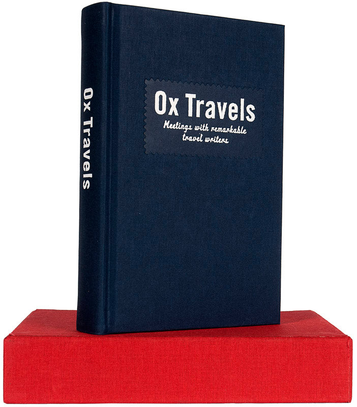 Ox Travels. Meetings of Remarkable Travel Writers. Introduced by Michael Palin …