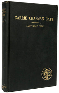 Carrie Chapman Catt. A Biography