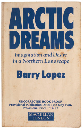 Arctic Dreams. Imagination and Desire in a Northern Landscape