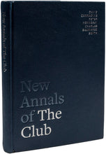 Load image into Gallery viewer, New Annals of The Club. A history marking the 250th anniversary
