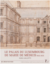Load image into Gallery viewer, Le Palais Du Luxembourg De Marie De Médicis 1611-1631