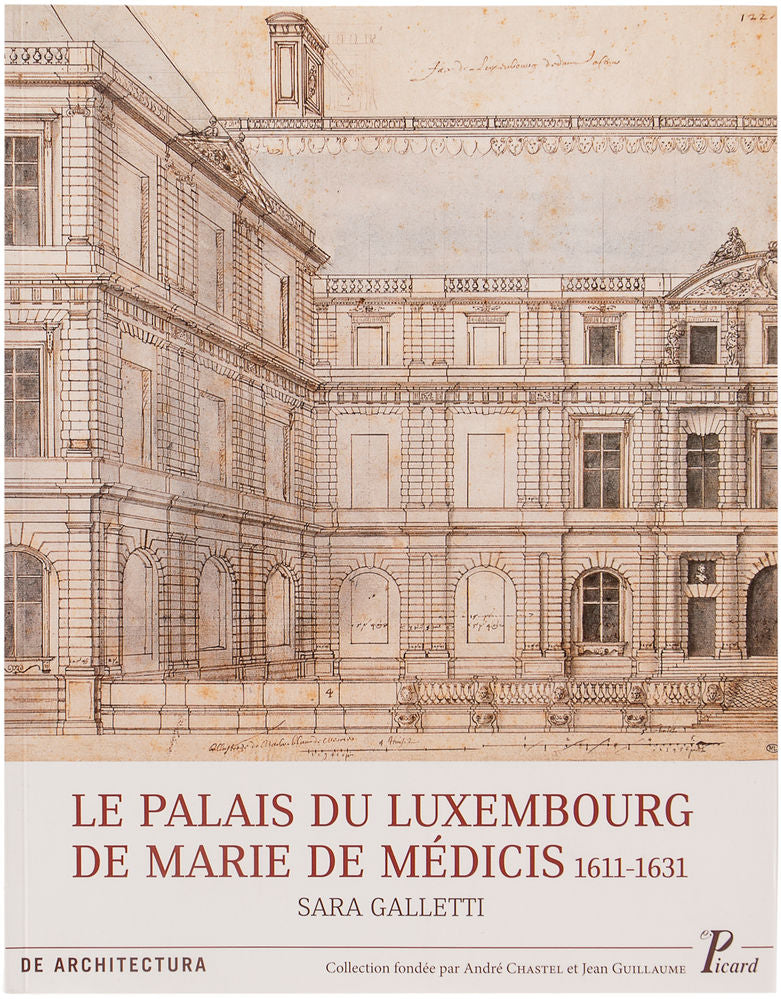 Le Palais Du Luxembourg De Marie De Médicis 1611-1631