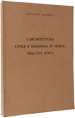 L' Architettura Civile E Religiosa In Sicilia Nell'Età Sveva