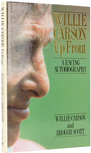 Willie Carson Up Front. A racing autobiography