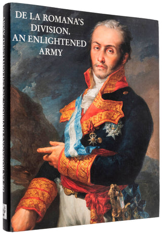 De La Romana's Division. An  Enlightened Army