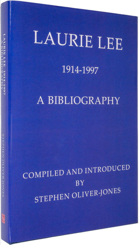 Laurie Lee 1914-1997.  A Bibliography.  Compiled and Introduced by Stephen Oliver