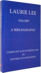 Laurie Lee 1914-1997.  A Bibliography.  Compiled and Introduced by Stephen Oliver