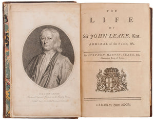 The Life of Sir John Leake, Knt. Admiral of the Fleet …