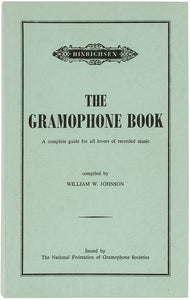 The Gramophone Book: A complete guide for all lovers of recorded