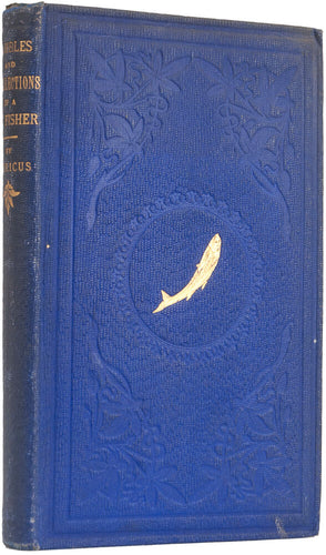 Rambles and Recollections of a Fly Fisher Illustrated.  With an Appendix