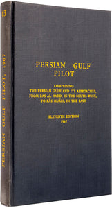 Persian Gulf Pilot. Comprising the Persian Gulf and its Approaches from …