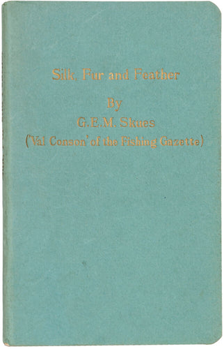 Silk, Fur and Feather: The Trout-fly Dresser's Year
