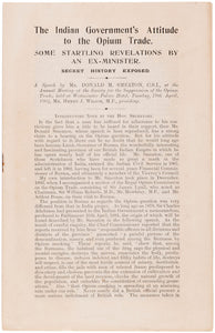 The Indian Government's Attitude to the Opium Trade. Some startling Revelations