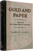 Load image into Gallery viewer, Gold and Paper. A History of the National Bank of Australasia …