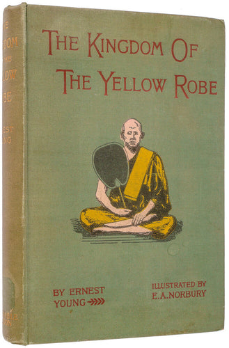 The Kingdom of the Yellow Robe. Being Sketches of the Domestic