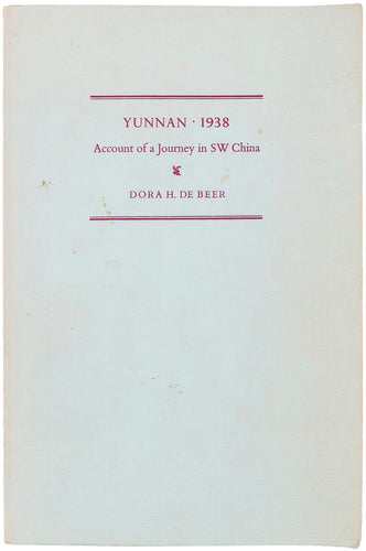 Yunnan 1938. Account of a Journey in SW China