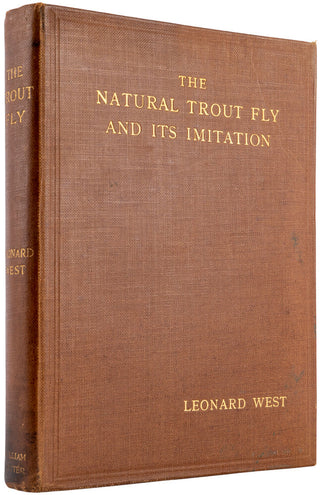 The Natural Trout Fly and its Imitation. Being an Angler's Record …