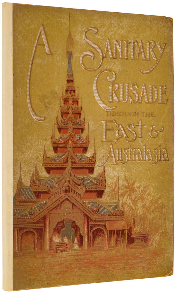 A Sanitary Crusade through the East and Australasia. Reprinted from The …