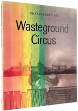 Load image into Gallery viewer, Wasteground Circus