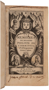 Les Memoires de Messire Philippe de Commines, Sr. d'Argenton. Derniere édition
