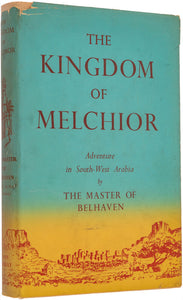 The Kingdom of Melchior. Adventure in South West Arabia