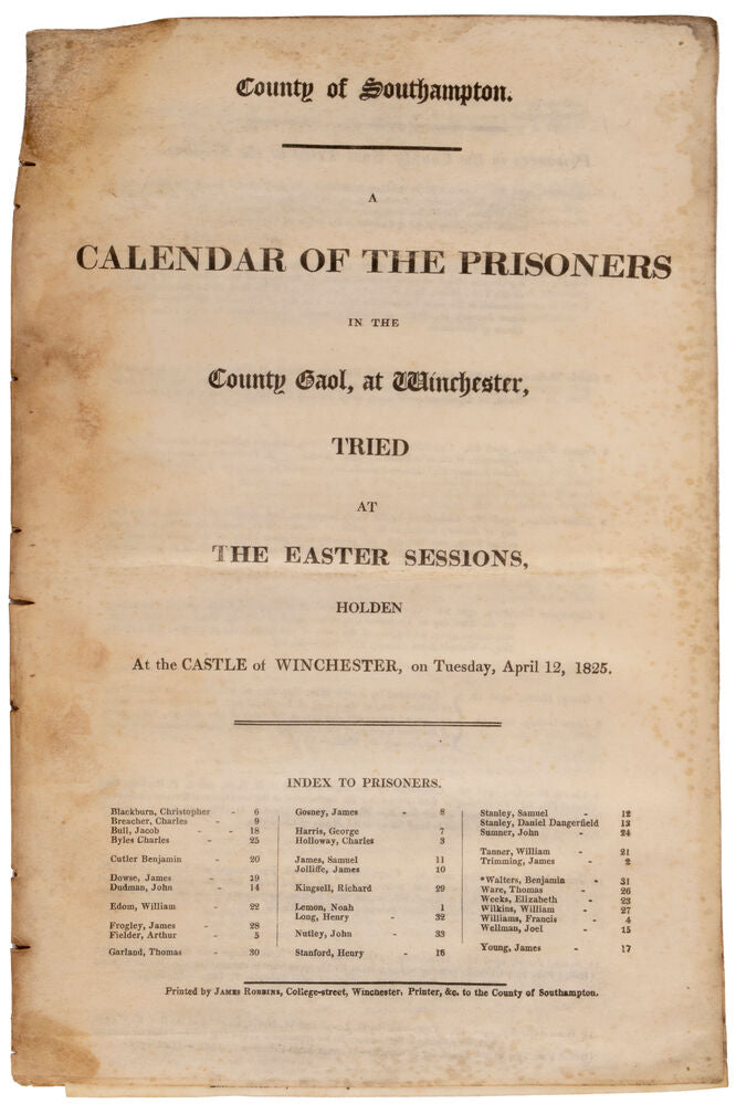 Calendar of the Prisoners in the County Gaol, at Winchester, tried …