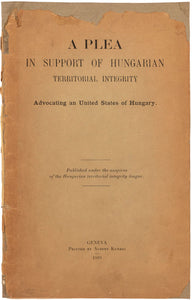A Plea in Support of Hungarian Territorial Integrity advocating an United …