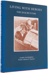 Living with Heroes. The Dam Busters