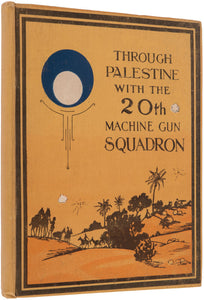 Through Palestine with the Twentieth Machine-Gun Squadron