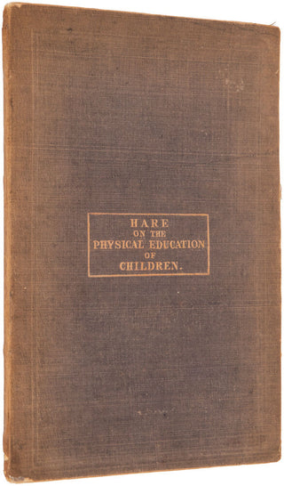 Facts and Observations on the Physical Education of Children, especially as …
