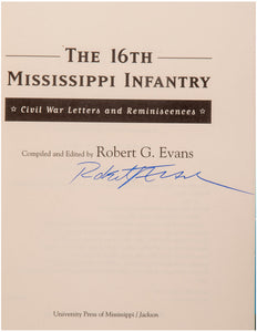 The 16th Mississippi Infantry. Civil War Letters and Reminiscences