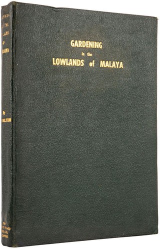 Gardening in the Lowlands of Malaya … With Line Illustrations By Juraimi …