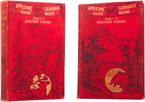 The Canadian Guide-Book. Part I Eastern Canada - Part II Western …
