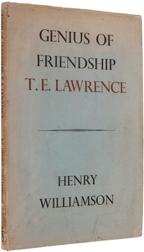 Genius of Friendship 'T.E. Lawrence …