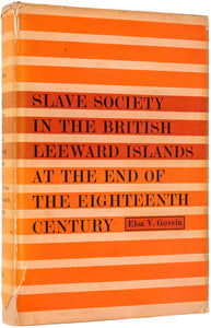 Slave Society in the British Leeward Islands at the End of …