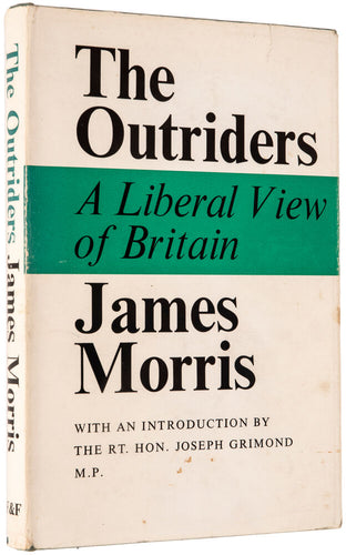 The Outriders. A Liberal View of Britain. With an Introduction by …