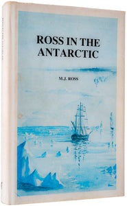 Ross in the Antarctic. The Voyages of James Clark Ross in …
