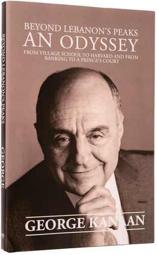 Beyond Lebanon's Peaks. An Odyssey from Village School to Harvard and …
