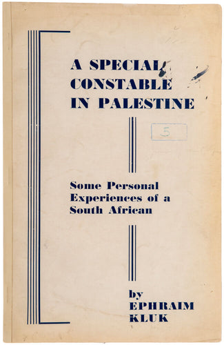 A special Constable in Palestine. Some Personal Experiences of a South …