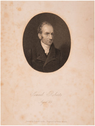 Autobiography and Select Remains of the late Samuel Roberts