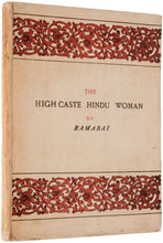 Load image into Gallery viewer, The High-Caste Hindu Woman … With Introduction by Rachel L. Bodley …