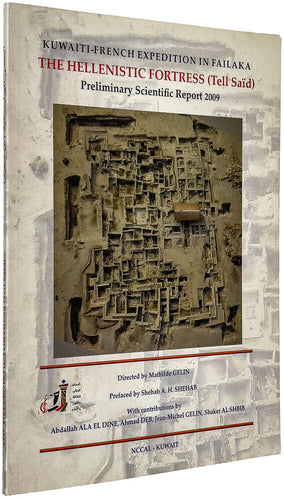 Kuwaiti-French Expedition in Failaka. The Hellenistic Fortress (Tell Said). Preliminary …