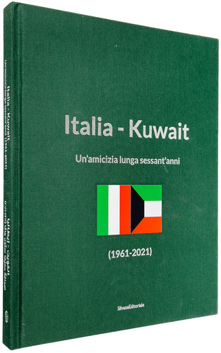Italia-Kuwait. Un'amicizia lunga sessant'anni (1961-2021 …