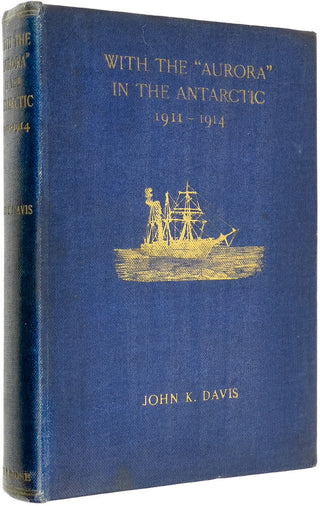 With the Aurora in the Antarctic, 1911-1914